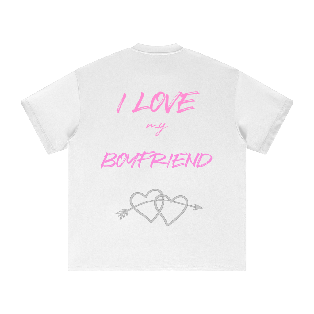 "i love my boyfriend" HEAVYWEIGHT TEE